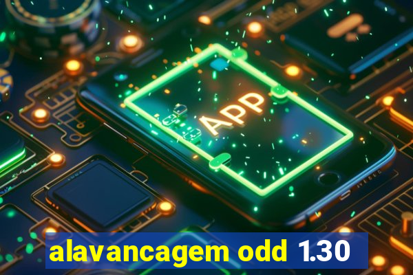 alavancagem odd 1.30